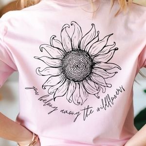 You belong among the wildflowers graphic T-shirt